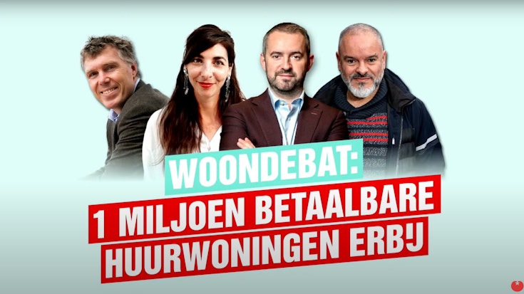 Kijk terug: Woondebat • 1 miljoen betaalbare huurwoningen erbij