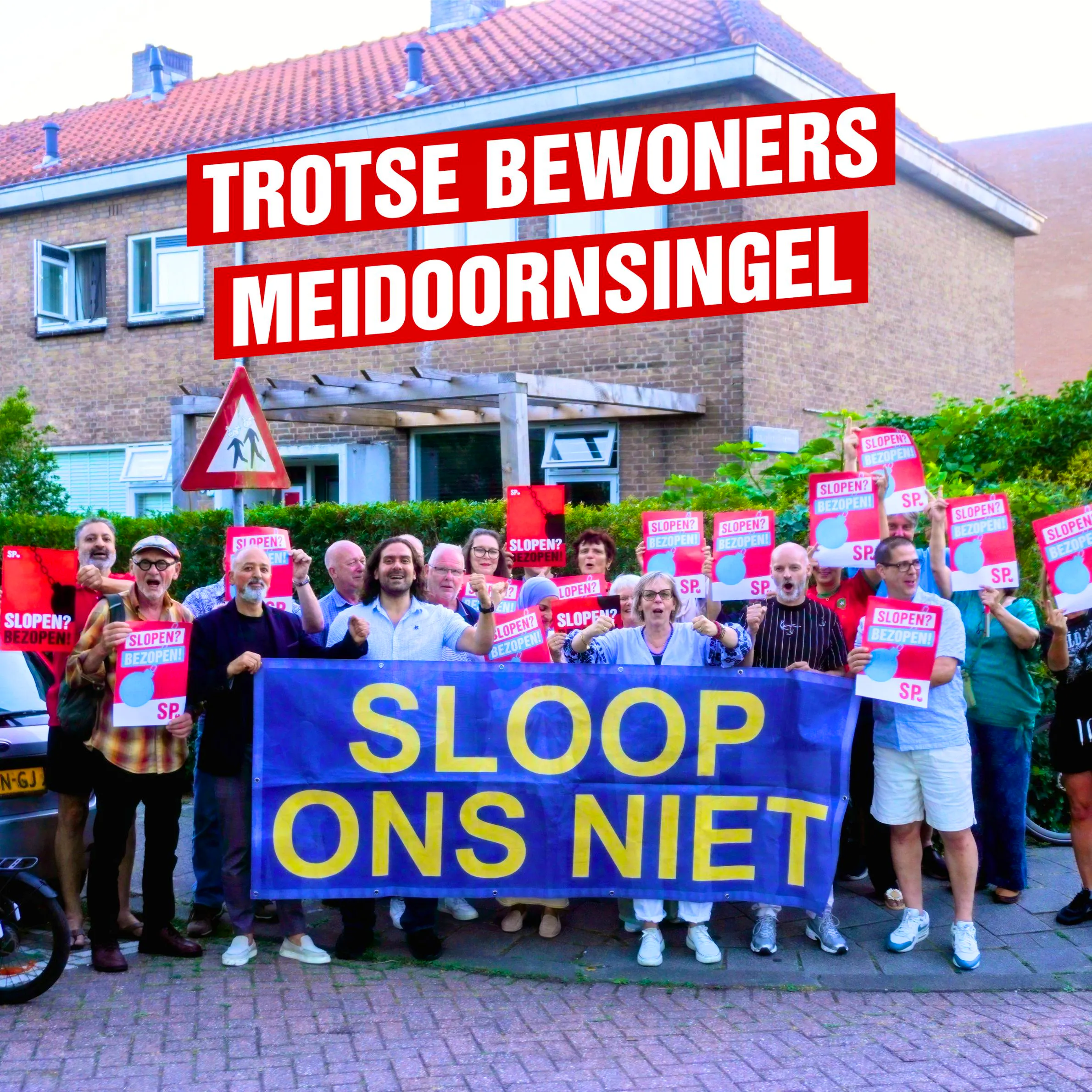 Trotse bewoners Meidoornsingel in actie tegen sloop!